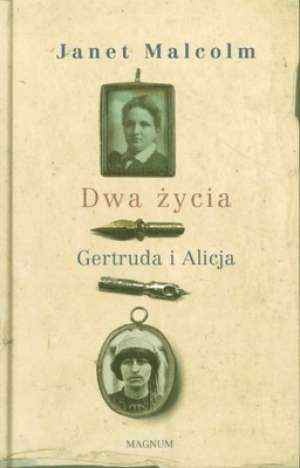Dwa życia - Gertruda i Alicja - Janet Malcolm