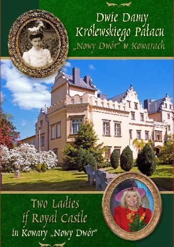 Dwie Damy Królewskiego Pałacu „Nowy Dwór” w Kowarach
