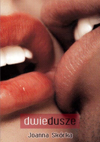 Dwie dusze - Joanna Skórka