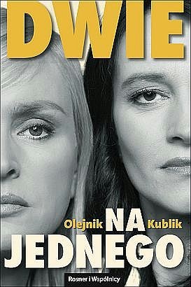 Dwie na jednego - Monika Olejnik, Agnieszka Kublik