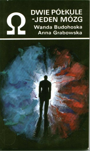 Dwie półkule - jeden mózg - Anna Grabowska, Wanda Budohoska