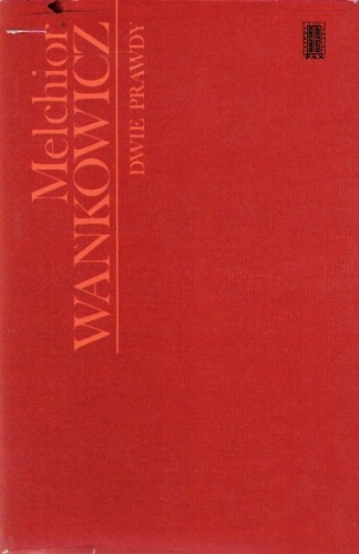 Dwie prawdy - Melchior Wańkowicz