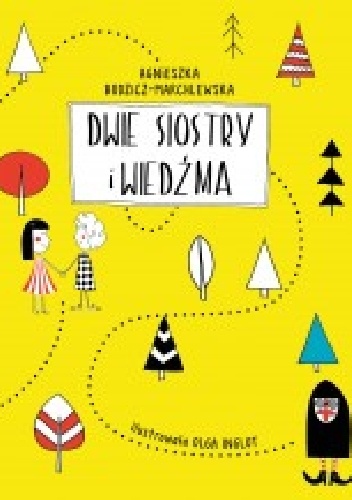 Dwie siostry i Wiedźma - Agnieszka Budzicz-Marchlewska