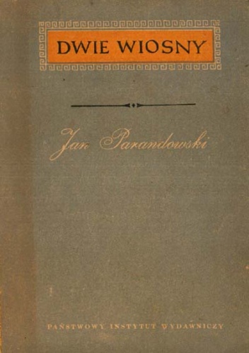 Dwie wiosny - Jan Parandowski