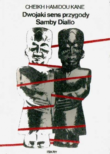 Dwojaki sens przygody Samby Diallo - Cheikh Hamidou Kane