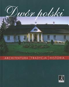 Dwór polski - praca zbiorowa