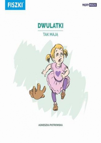 Dwulatki tak mają - Piotrowska Agnieszka