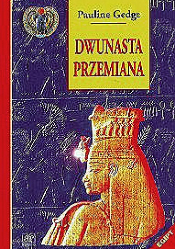 Dwunasta przemiana - Pauline Gedge