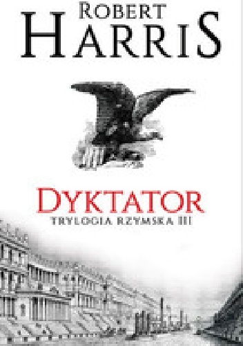 Dyktator - Robert Harris