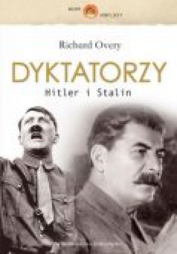 Dyktatorzy. Hitler I Stalin - Richard Overy