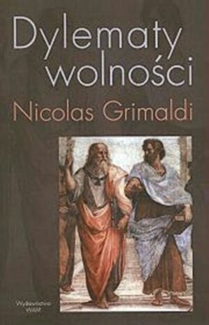 Dylematy wolności - Nicolas Grimaldi