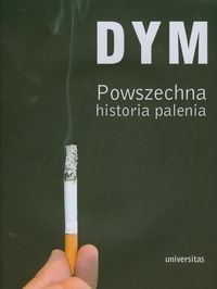 Dym. Powszechna historia palenia - Sander Gilman