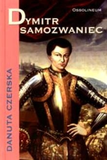 Dymitr Samozwaniec - Danuta Czerska