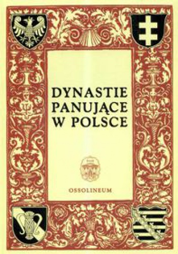 Dynastie panujące w polsce - praca zbiorowa