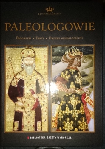 Dynastie świata tom 4: Paleologowie - praca zbiorowa