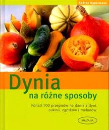 Dynia na różne sposoby - Andrea Oppermann