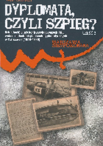 Dyplomata, czyli szpieg? Działalność służb kontrwywiadowczych PRL wobec zachodnich placówek dyplomatycznych w Warszawie (1956–1989).Część 2. - Patryk Pleskot