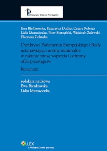 Dyrektywa Parlamentu Europejskiego i Rady ustanawiająca normy minimalne w zakresie praw, wsparcia i ochrony ofiar przestępstw. Komentarz - praca zbiorowa