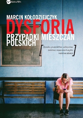 Dysforia. Przypadki mieszczan polskich - Marcin Kołodziejczyk