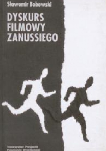 Dyskurs filmowy Zanussiego - Sławomir Bobowski