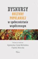 Dyskursy kultury popularnej w społeczeństwie współczesnym - Agnieszka Cybal-Michalska