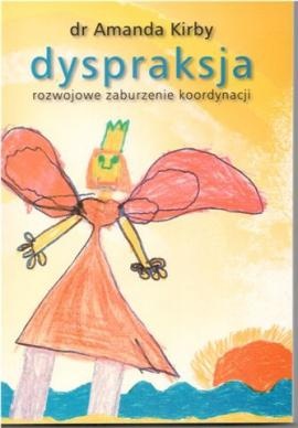 Dyspraksja, rozwojowe zaburzenia koordynacji - Amanda Kirby