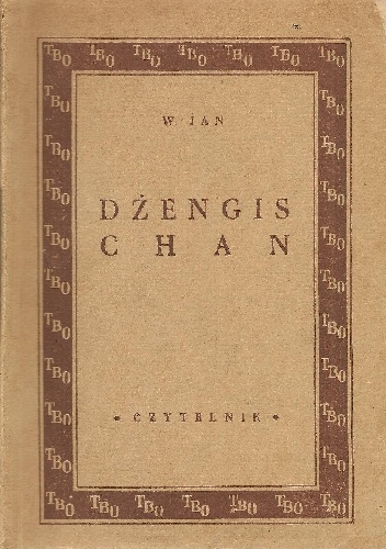 Dżengis-Chan: Powieść z życia dawnej Azji (XIII wiek) - Jan Wasyli