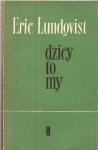 Dzicy to my - Eric Lundqvist