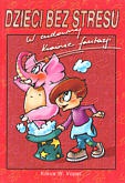 Dzieci bez stresu Tom 1 W cudownej krainie fantazji - Klaus W. Vopel
