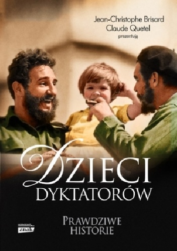 Dzieci dyktatorów - Claude Quétel, Jean-Christophe Brisard