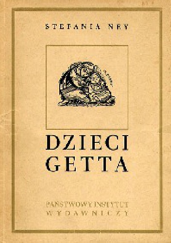 Dzieci getta - Stefania Grodzieńska