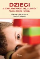 Dzieci z zaburzeniami łączonymi - Barbara Winczura