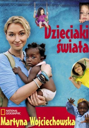 Dzieciaki świata - Martyna Wojciechowska