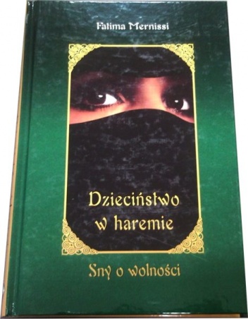 Dzieciństwo w haremie. Sny o wolności - Fatima Mernissi