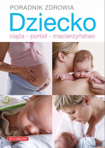 Dziecko. Ciąża - poród - macierzyństwo - Magdalena Szwedkowicz-Kostrzewa, Stanisław Pogorzelski