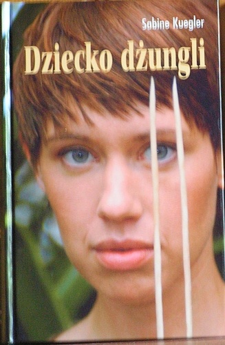 Dziecko dżungli - Sabine Kuegler