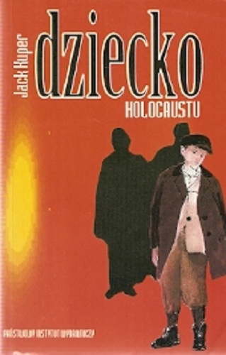 dziecko Holocaustu - Jack Kuper
