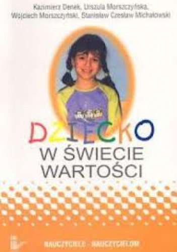 Dziecko w świecie wartości t. 1