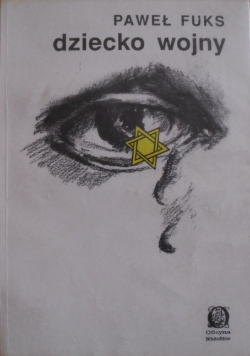Dziecko wojny - Paweł Fuks