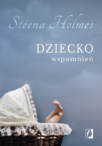 Dziecko wspomnień - Steena Holmes