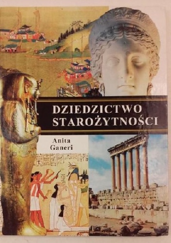 Dziedzictwo starożytności - Anita Ganeri