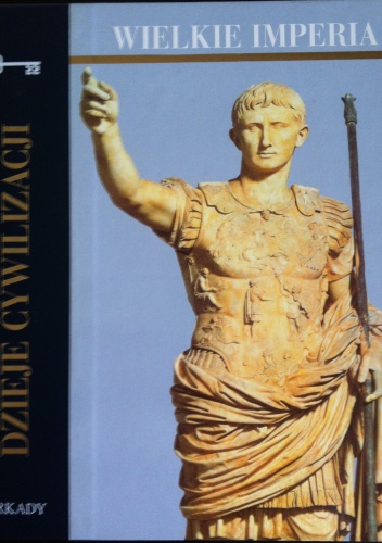 Dzieje cywilizacji. Wielkie imperia - Elisabetta Bovo