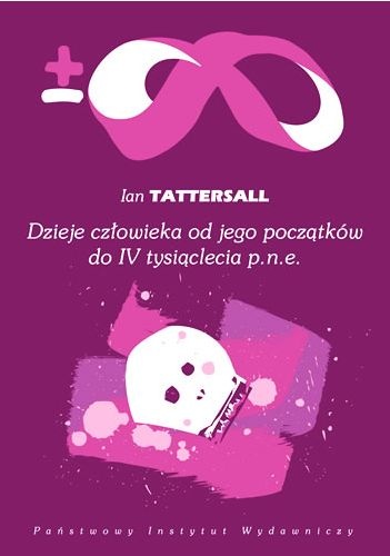 Dzieje człowieka od jego początków do IV tysiąclecia p.n.e. - Ian Tattersall