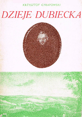 Dzieje Dubiecka - Krzysztof Chłapowski