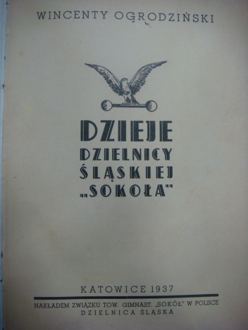 Dzieje dzielnicy śląskiej „Sokoła”. - Wincenty Ogrodziński