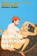 Dzieje erotyzmu tom 2. Rozkosze miłosnego szału - Zdzisław Wróbel