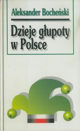Dzieje głupoty w Polsce - Aleksander Bocheński