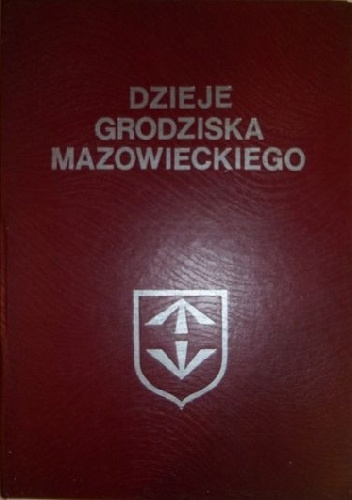 Dzieje Grodziska Mazowieckiego