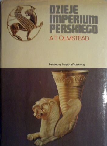 Dzieje Imperium Perskiego - Albert Olmstead
