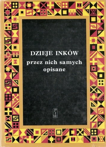 Dzieje Inków przez nich samych opisane - Jan Szemiński